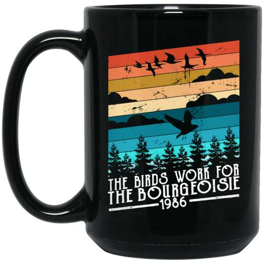 Retro Bird Gift, The Birds Work For The Bourgeoisie 1986, Love Birds Black Mug
