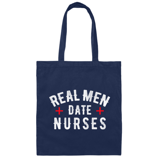 Real Men Date Nurse Nurse Funny Gift Canvas Tote Bag