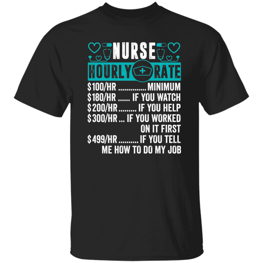 Nurse Hourly Rate, Funny Nurse, Best Of Nurse Unisex T-Shirt