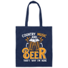 Country Music And Beer, Craft Beer, Best Beer Ever Canvas Tote Bag