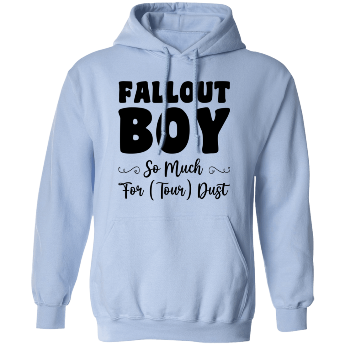 Fallout Boy, So Much For Tour Dust, Boy Gift, Fallout Gift Pullover Hoodie