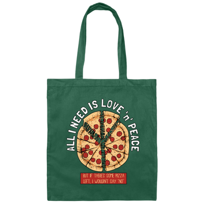 All I Need Is Peace and Love, Funny Pizza Canvas Tote Bag