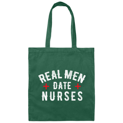 Real Men Date Nurse Nurse Funny Gift Canvas Tote Bag