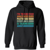 I'm This Amazing Pastor Everyone Is Talking About, Retro Pastor Pullover Hoodie