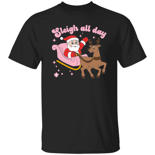 Sleigh All Day, Santa Sleigh, Funny Santa, Funny Reindeer Christmas Unisex T-Shirt