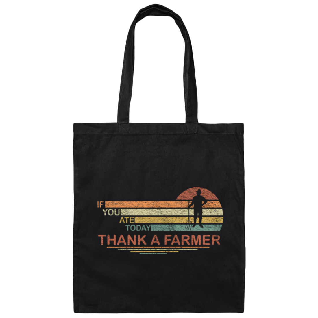 Thank A Farmer For Food My Life If You Ate Today Canvas Tote Bag