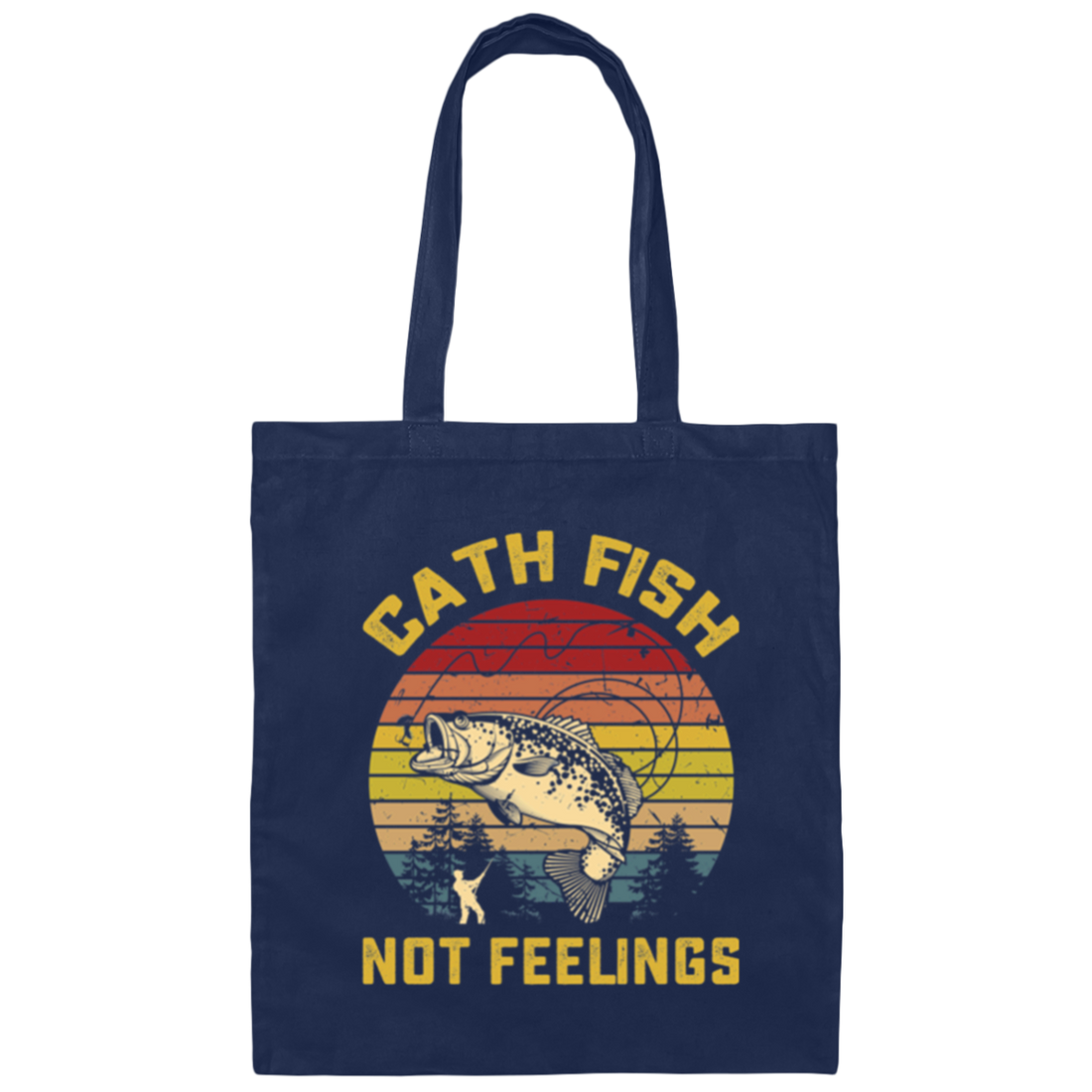 Catch Fish Not Feelings Fishing Essential Retro Canvas Tote Bag