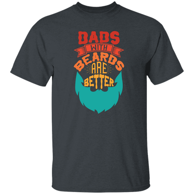 Dad With Beards Are Better, Retro Dad, Father_s Day Gifts Unisex T-Shirt