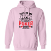 This Is My Lucky Poker Shirt, Do Not Fold, Poker, Ace Pullover Hoodie