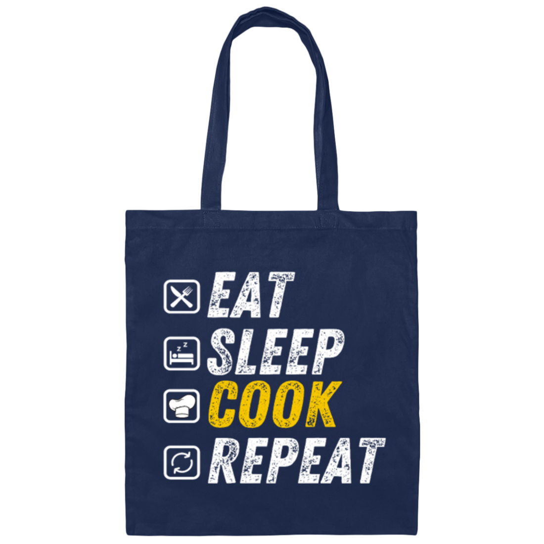 Eat Sleep Cook - Funny Grunge Cooking Canvas Tote Bag