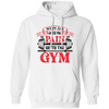 When Life Give You Pain, Go To The Gym, Gymer, Fitness Pullover Hoodie