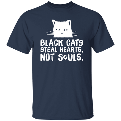Black Cats Steal Hearts, Not Souls, Love Cute Cat, Best Cat Gift Unisex T-Shirt