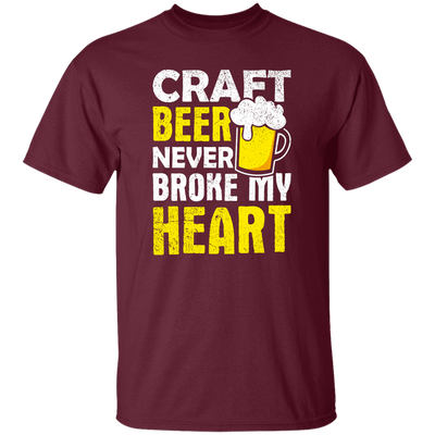 Craft Beer Never Broke My Heart, Craftbeer, Craft Beer Unisex T-Shirt