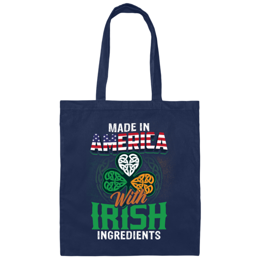 Irish Made In US, America With Irish, Irish Ingredients, Best Irish Ever Canvas Tote Bag