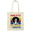 Pretty Black And Educated Teacher, Teach Black History Canvas Tote Bag