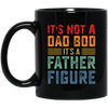 It's Not A Dad Bod, It's A Father Figure, Retro Dad Black Mug