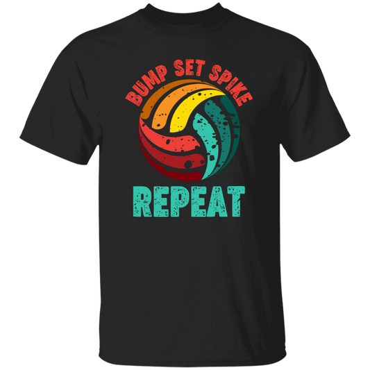 Bump Set Spike Repeat, Love Volleyball, Volleyball Team Unisex T-Shirt