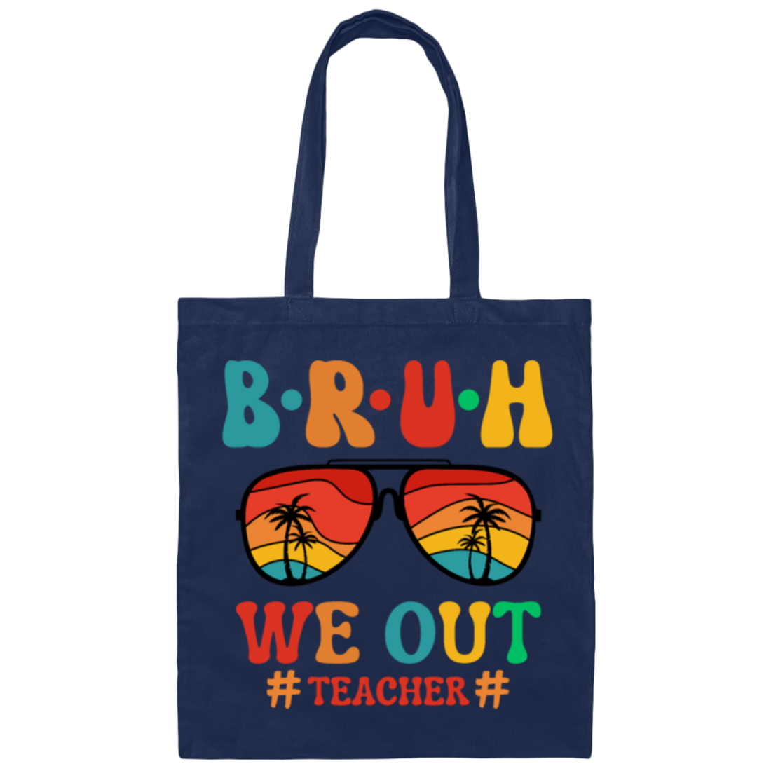 Retro Summer, Bruh We Out Teachers, Sunglasses Vintage Canvas Tote Bag