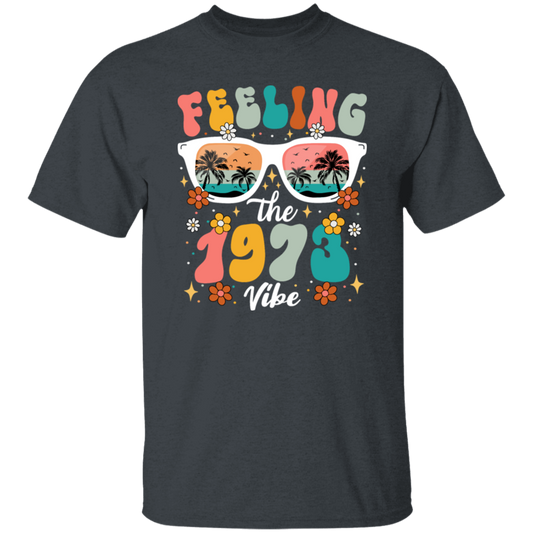 Feeling The 1973 Vibe, Summer Sunglasses, Groovy 1973 Unisex T-Shirt