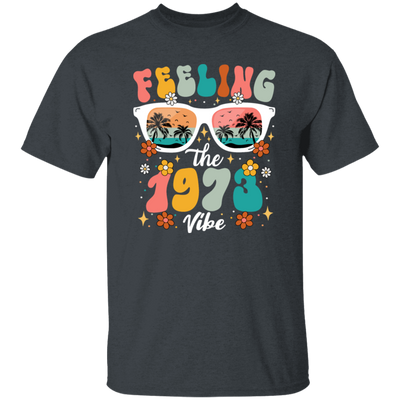 Feeling The 1973 Vibe, Summer Sunglasses, Groovy 1973 Unisex T-Shirt