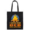 I Suffer From OCD Obsesive Campfire Disorder Funny Gift Canvas Tote Bag