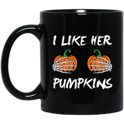 I Like Her Pumpkins, Sexy Girl, Trendy Halloween, Like Her Boobs Black Mug