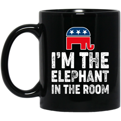 I Am The Elephant In The Room, Republican, American Love Gift, Elephant Lover Black Mug