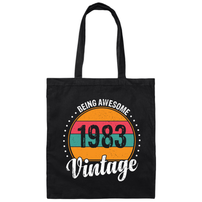 Being Awesome In 1983, Love 1983, Best 1983, My Love 1983, 1983 Gift Canvas Tote Bag