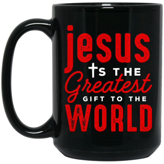 Jesus Is The Greatest Gift To The Worls, Jesus And Christian Black Mug