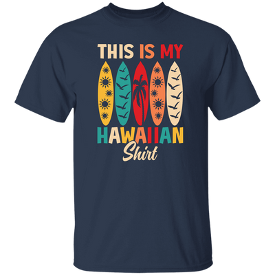 This Is My Hawaiian Shirt, Retro Surfing, Surf On Hawaii Unisex T-Shirt