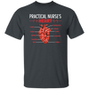 Practical Nurse Heart, Love Heart, My Heart Is Yours Unisex T-Shirt