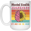 Mental Health Aweness, It's Not For The Weak, Retro Mental Health White Mug