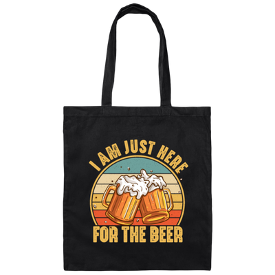 Funny Drinking, I'm Just Here For The Beer, Beer In Retro Style Canvas Tote Bag
