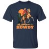 Howdy Cowboy, Cowboy In Desert, Cowboy With Horse Unisex T-Shirt