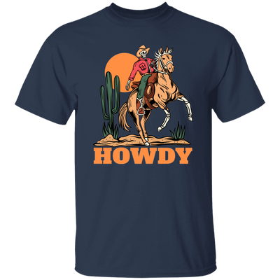 Howdy Cowboy, Cowboy In Desert, Cowboy With Horse Unisex T-Shirt