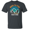 Born To Fish Forced To Work, Retro Fishing, Fishing Man Unisex T-Shirt