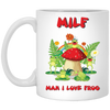 MILF, Man I Love Frog, Frogs And Mushrooms, Funny Frogs White Mug