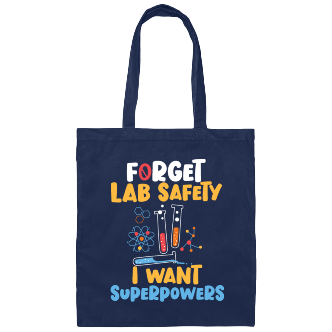 I Want Superpowers, School Nerd, Funny Teacher, Forget Lab Safety, Nerd Gift Canvas Tote Bag