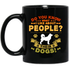 Dog Groomer, Do You Know What I Like About People, Their Dogs Black Mug