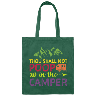 Thou Shall Not Poop In The Camper - Camping Canvas Tote Bag