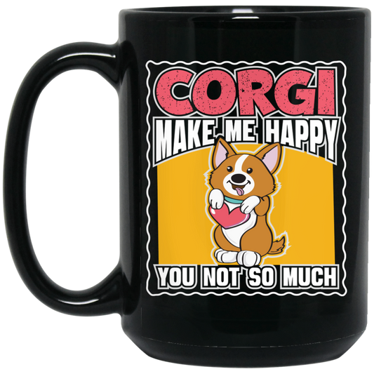 Corgi Make Me Happy, You Not So Much, Retro Corgi Black Mug