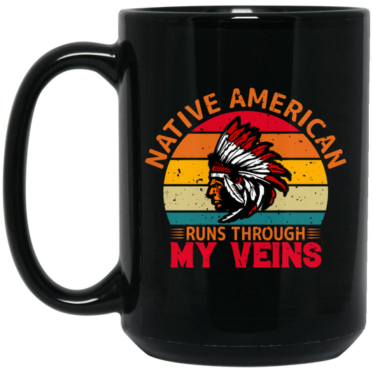 Native American Runs Through My Veins, Retro Aborigines Black Mug