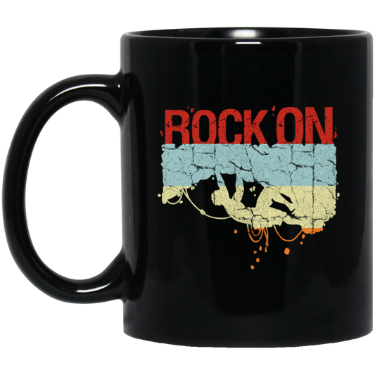 Rock On, Love Rock Gift, Best Retro Rock, Climb On Retro Rock Gift Black Mug