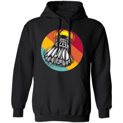 Retro Unique Badminton, Shuttlecock Perfect Gift Idea, For All Badminton Players And Lovers Pullover Hoodie