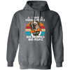 Cool Dog, I Hate Morning People, And Mornings, And People, Hate Go For Job Pullover Hoodie