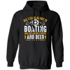 All I Care About Is Boating, Like 3 People And Beer Pullover Hoodie