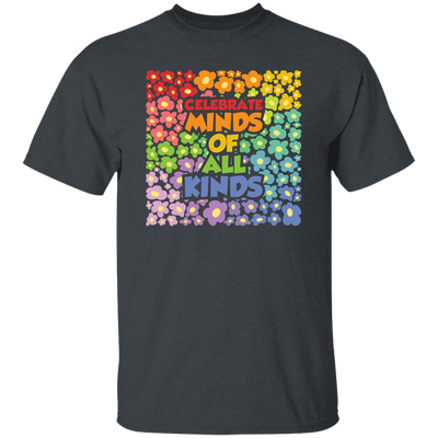 Groovy Flowers, Celebrate Minds Of All Kinds Unisex T-Shirt