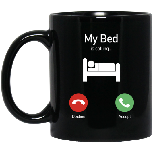 My Bed Is Calling, Love To Bed, Going To Bed, Love To Sleep Black Mug