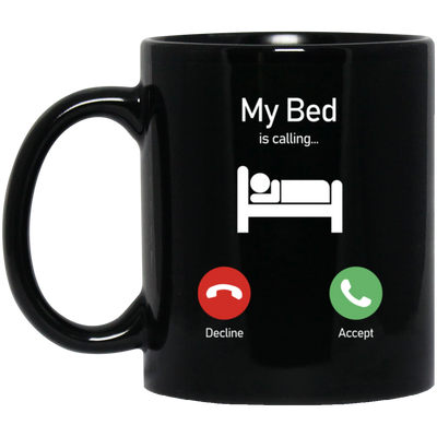 My Bed Is Calling, Love To Bed, Going To Bed, Love To Sleep Black Mug