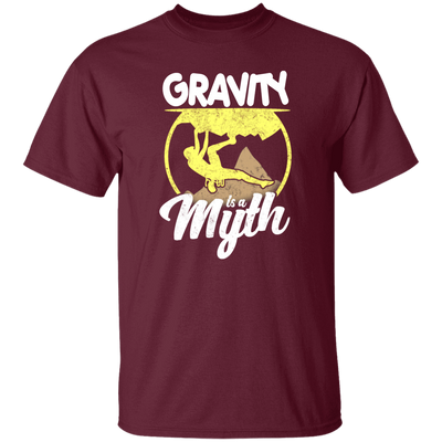 Climbing Lover, Mountaineering Gift, Bouldering, Gravity Is A Myth Unisex T-Shirt